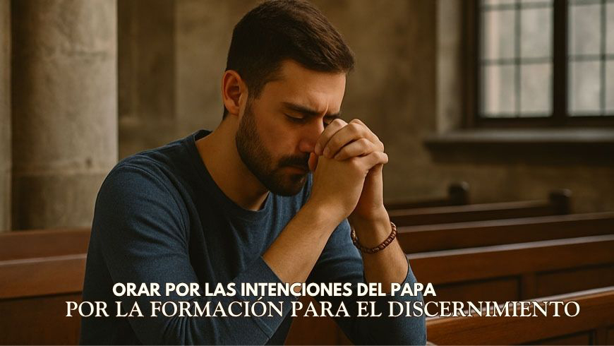 Orar por las intenciones del Papa