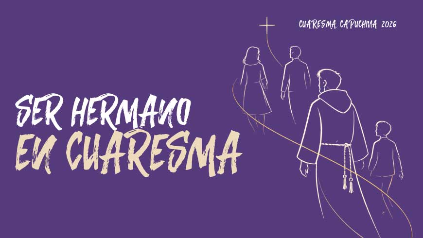 Cuaresma Capuchina 2026